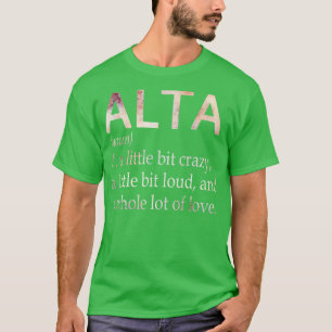 Alta Girl Name Definition T-Shirt