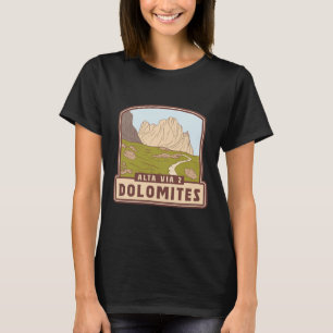 Alta Via 2 – Dolomites - Italy T-Shirt