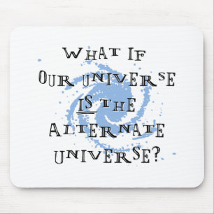 Alternate Universe Mouse Mat
