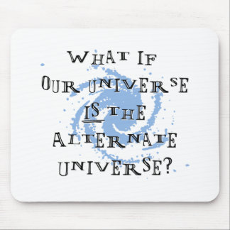 Alternate Universe Mouse Mat