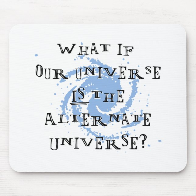 Alternate Universe Mouse Mat (Front)