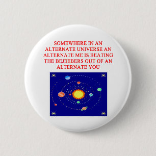 alternate universe phsics joke 6 cm round badge