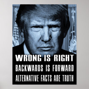 Alternative Facts Are Truth - Anti President Trump Poster