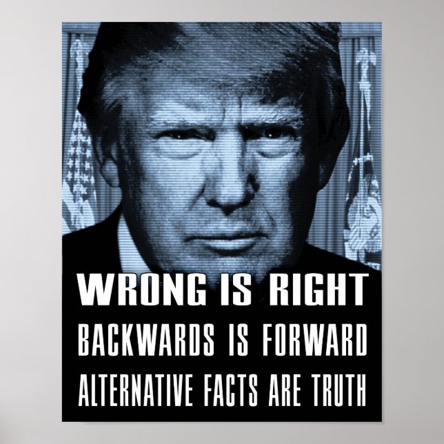 Alternative Facts Are Truth - Anti President Trump Poster (Front)