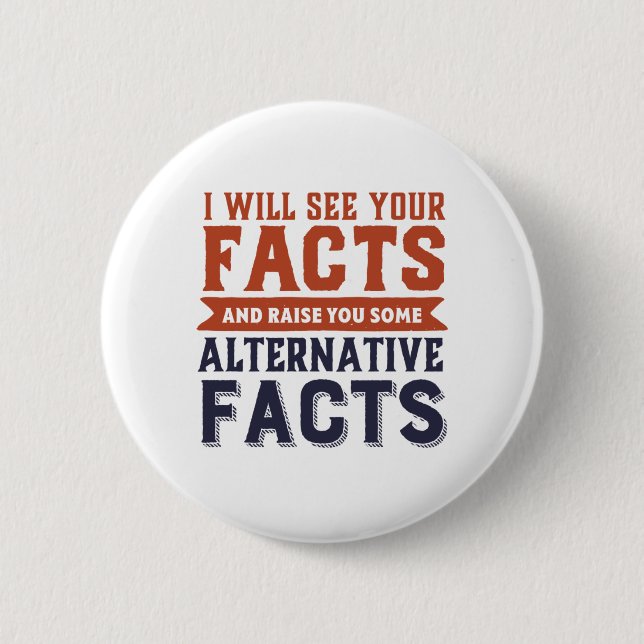 Alternative Facts Fake News Funny Political Humour 6 Cm Round Badge (Front)
