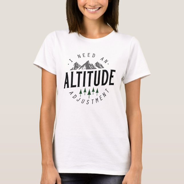 Altitude Adjustment T-Shirt (Front)