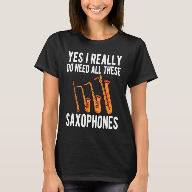 Alto Baritone Saxophone Reeds Tenor Soprano Saxoph T-Shirt (Front)