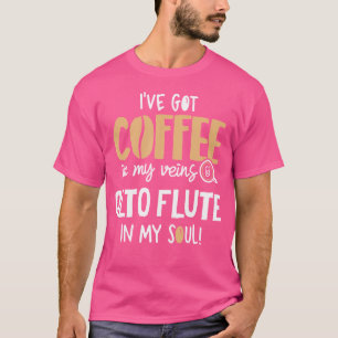 Alto Flute Shirt For Coffee Lovers Gift - In My Ve