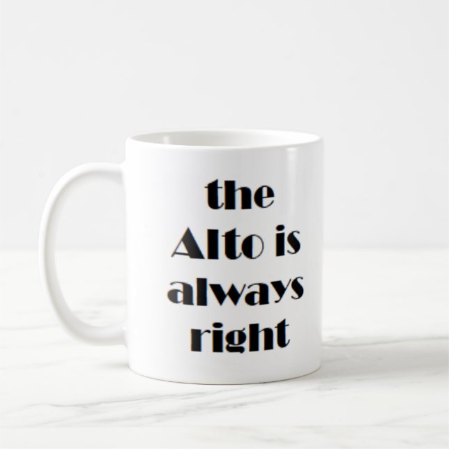 alto is always right coffee mug (Left)