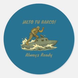 Alto Tu Barco! Coast Guard Novelty Gift  Classic Round Sticker