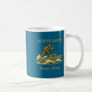 Alto Tu Barco! Coast Guard Novelty Gift  Coffee Mug