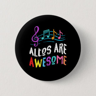 Altos Are Awesome Choir Singer Singing Music Gift 6 Cm Round Badge