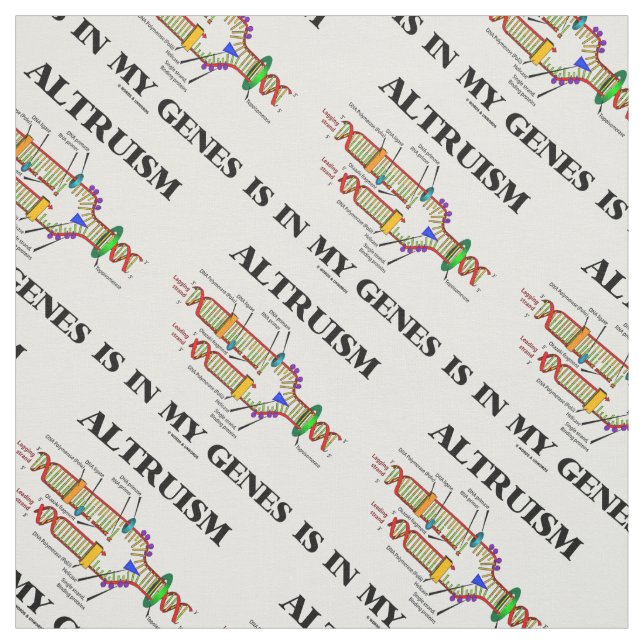Altruism Is In My Genes DNA Replication Fabric (Swatch)