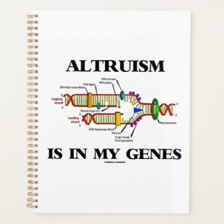 Altruism Is In My Genes DNA Replication Planner