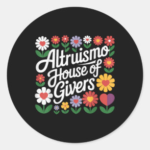 Altruismo House Of Givers School Spirit Givers Out Classic Round Sticker