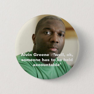 Alvin Greene 6 Cm Round Badge