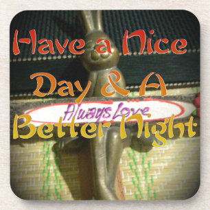 Alwaus Love Hakuna Matata Have a nice day and a Be Coaster