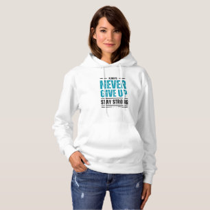 Alway Never Give Up – Motivational hoodie