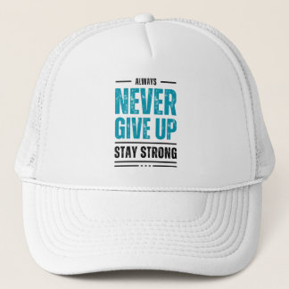 Alway Never Give Up – Motivational trunker hat