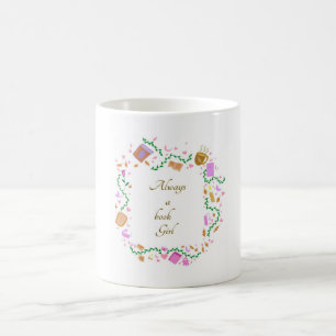 Always a book Girl Coffee Mug