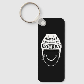Always a Great Day for Hockey Key Ring