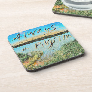Always A Pilgrim Coaster