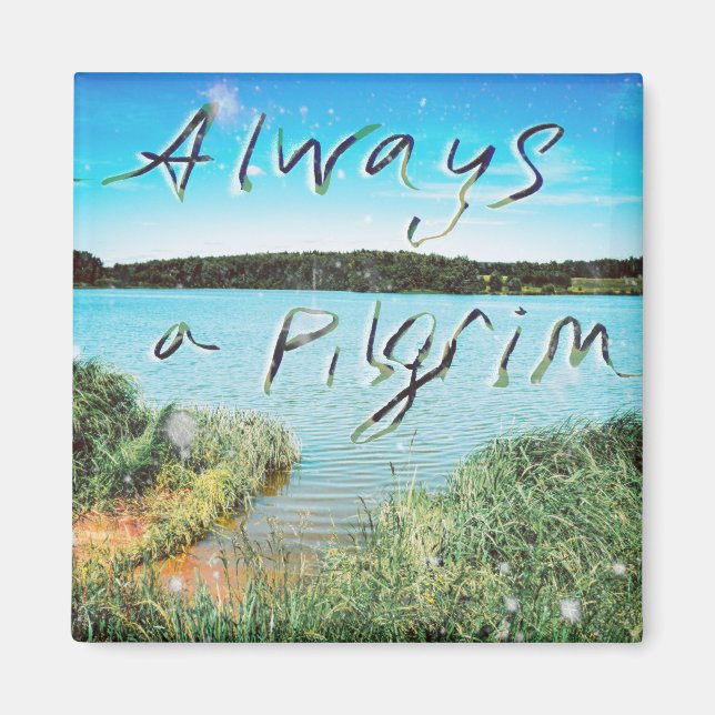 Always A Pilgrim Magnet (Front)