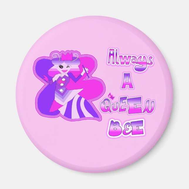 Always a queen bee baby pink magnet (Front)