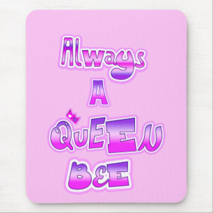 Always a queen bee baby pink mouse mat