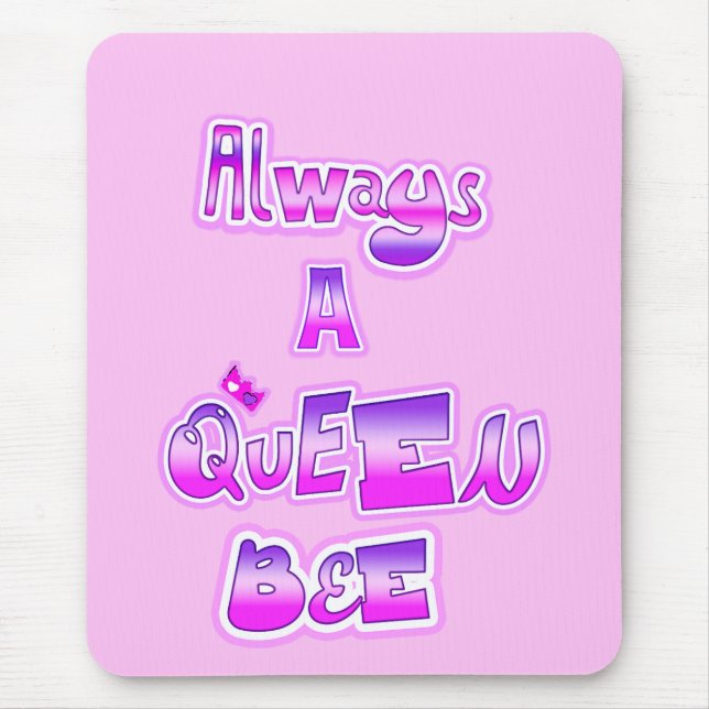 Always a queen bee baby pink  mouse mat (Front)