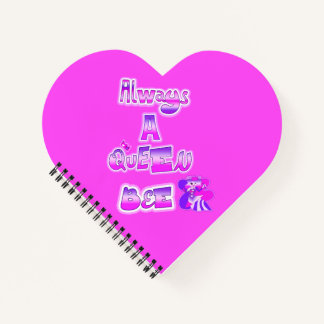 Always a queen bee hot pink heart notebook
