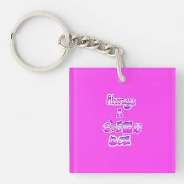Always a queen bee hot pink keychain (Front)