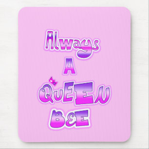 Always a queen bee light pink mouse mat
