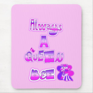Always a queen bee light pink mouse mat