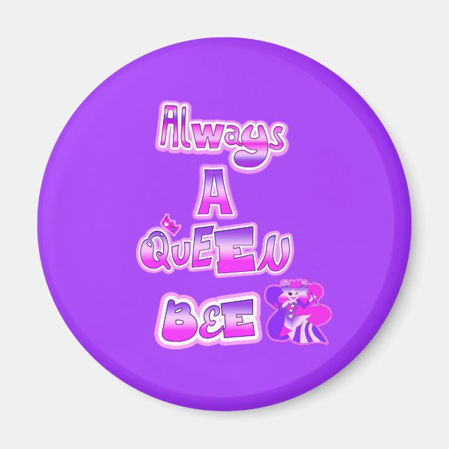 Always a queen bee purple magnet  (Front)