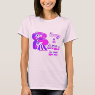 Always a queen bee T-Shirt