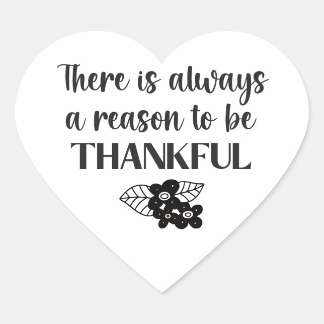 Always A Reason To Be Thankful Black Flowers Heart Sticker (Front)