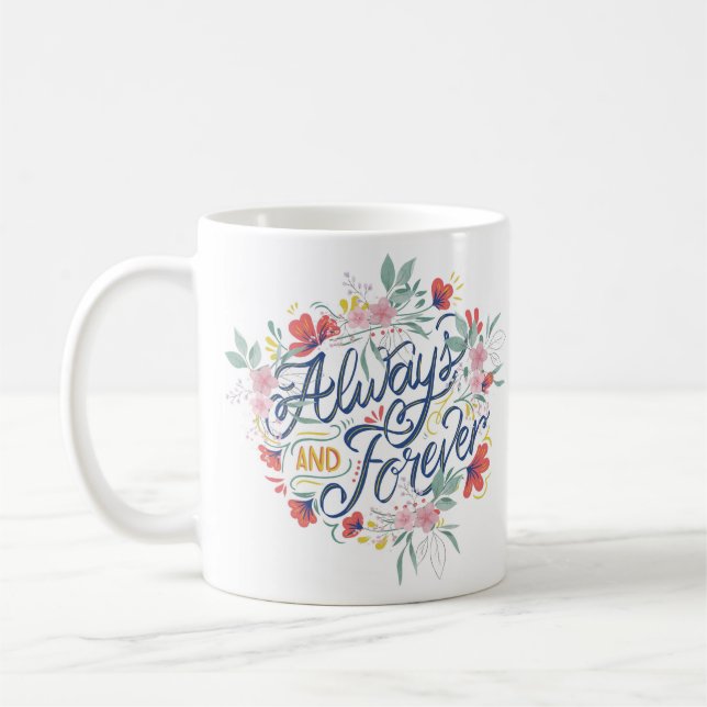 ALWAYS AND FOREVER COFFEE MUG (Left)