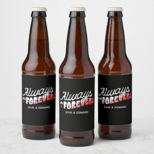 Always and Forever Personalised Beer Bottle Label