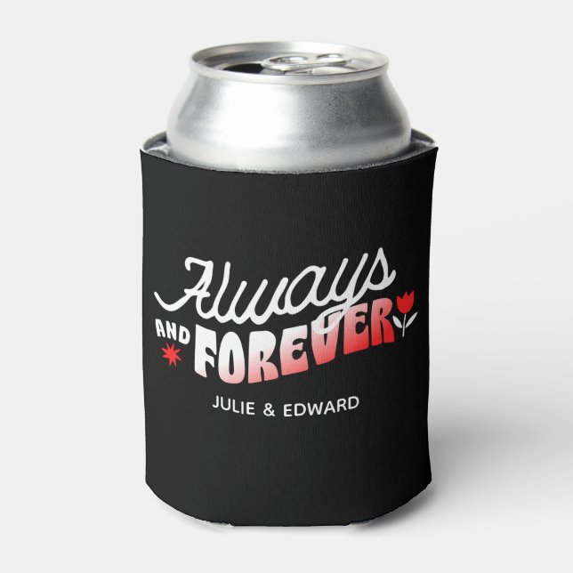 Always and Forever Personalised Can Cooler (Can Front)