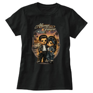 Always and Forever T-Shirt