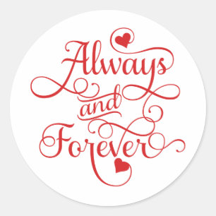 Always and Forever, Wedding or Valentine's Day Classic Round Sticker