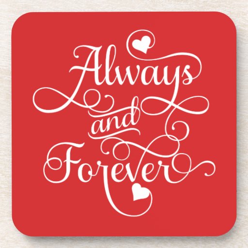 Always and Forever, Wedding or Valentine's Day Coaster - 20.00 Always and Forever, Wedding or Valentine's Day Coaster
