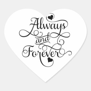 Always and Forever, Wedding or Valentine's Day Heart Sticker