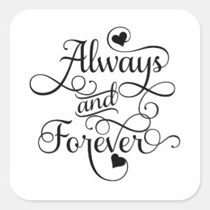 Always and Forever, Wedding or Valentine's Day Square Sticker