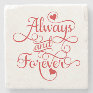 Always and Forever, Wedding or Valentine's Day Stone Coaster