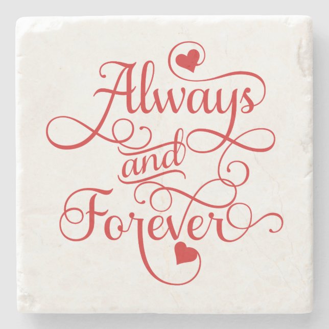 Always and Forever, Wedding or Valentine's Day Stone Coaster (Front)