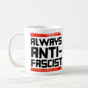 ALWAYS ANTI-FASCIST COFFEE MUG