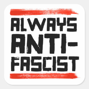 ALWAYS ANTI-FASCIST SQUARE STICKER
