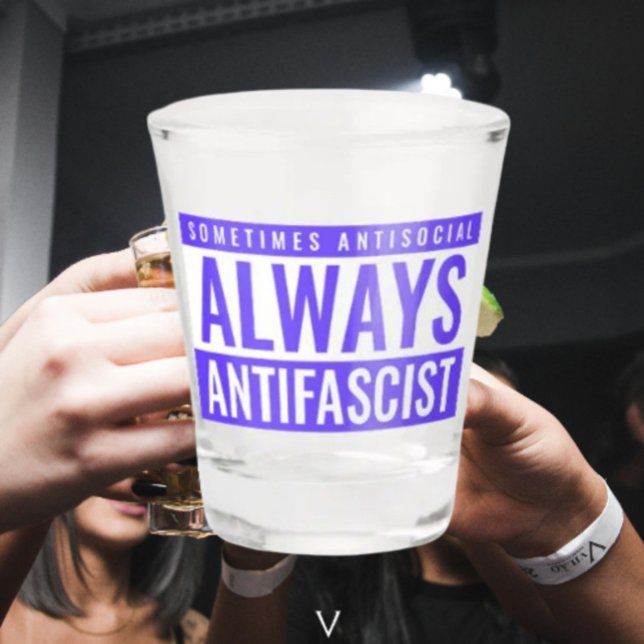 Always Antifascist Shot Glass – Blue Bold (Creator Uploaded)
